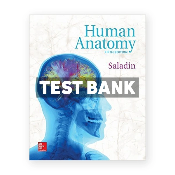 Human Anatomy 5th edition Saladin Test Bank