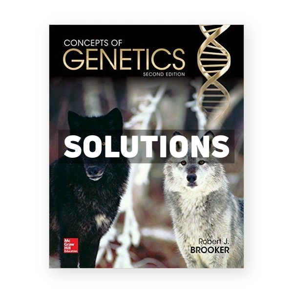 Concepts of Genetics 2nd edition Brooker Solutions Manual