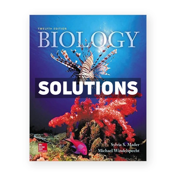 Biology 12th edition Mader Solutions Manual