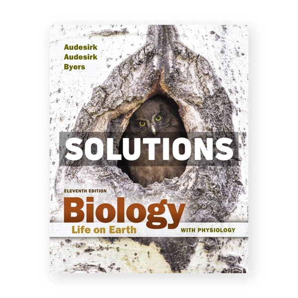 Biology Life on Earth with Physiology 11th edition Audesirk Solutions Manual
