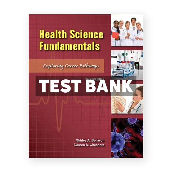 Health Science Fundamentals 2nd edition Badasch Test Bank