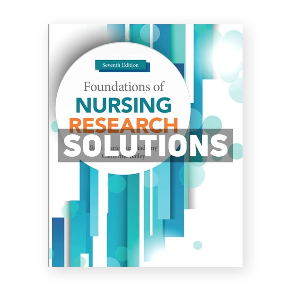 Foundations of Nursing Research 7th edition Nieswiadomy Solutions Manual