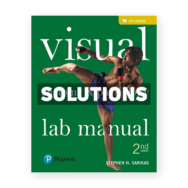 Visual Anatomy and Physiology Lab Manual Cat Version 2nd edition Sarikas Solutions Manual