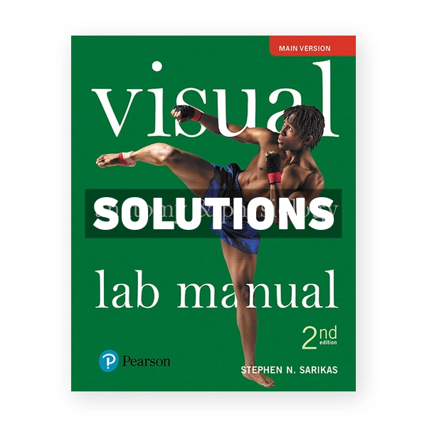 Visual Anatomy and Physiology Lab Manual Main Version 2nd edition Sarikas Solutions Manual