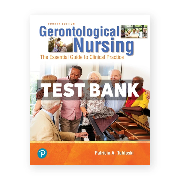 Gerontological Nursing 4th edition Tabloski Test Bank