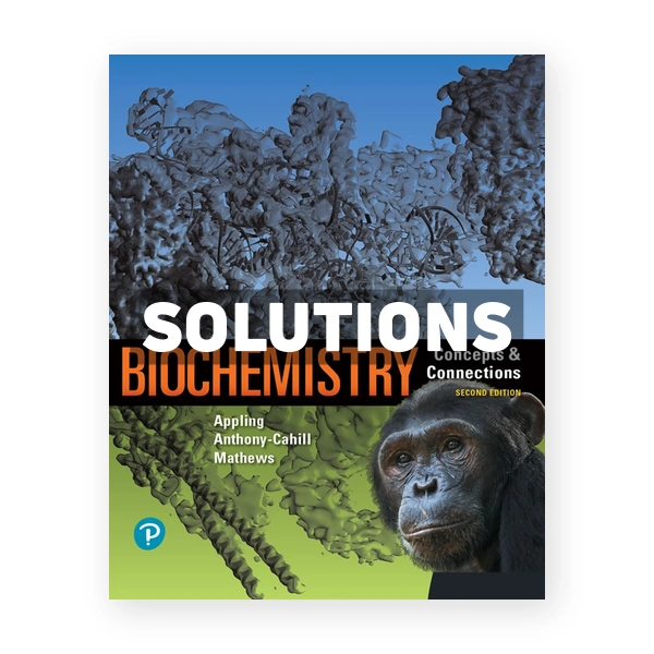 Biochemistry Concepts and Connections 2nd edition Appling Solutions Manual