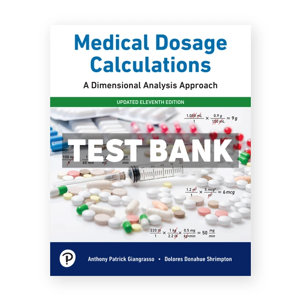 Medical Dosage Calculations 11th edition Giangrasso Test Bank