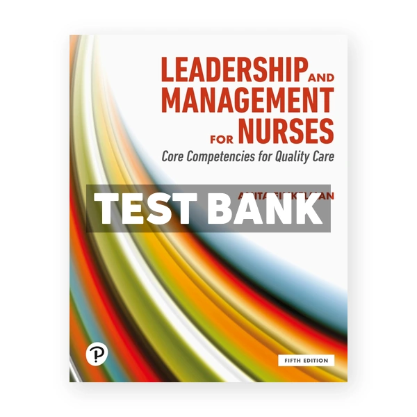 Leadership and Management for Nurses 5th edition Finkelman Test Bank