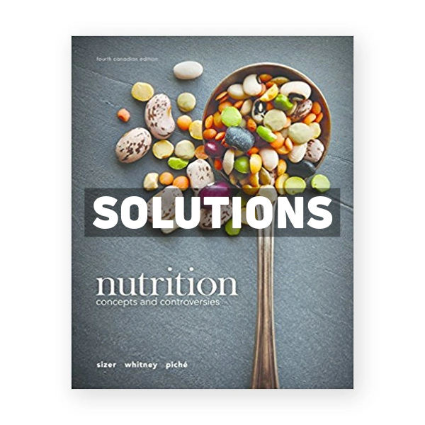 Nutrition Concepts and Controversies (Canadian) 4th edition Sizer Solutions Manual