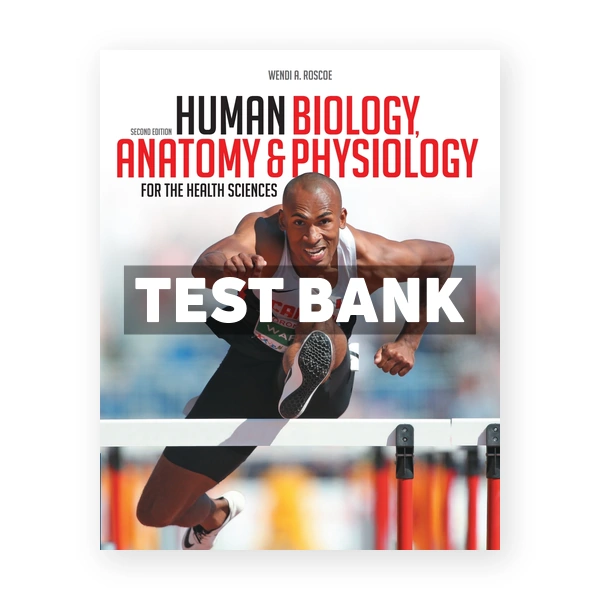 Human Biology Anatomy abd Physiology for the Health Sciences (Canadian) 2nd edition Roscoe Test Bank