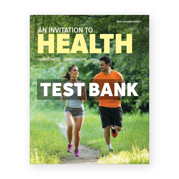 Invitation to Health (Canadian) 6th edition Hales Test Bank