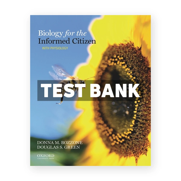 Biology for the Informed Citizen with Physiology 1st edition Bozzone Test Bank