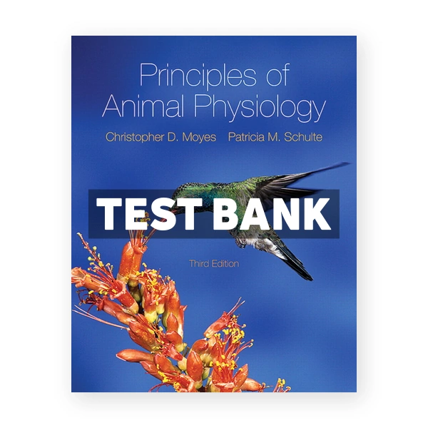 Principles of Animal Physiology (Canadian) 3rd edition Moyes Test Bank