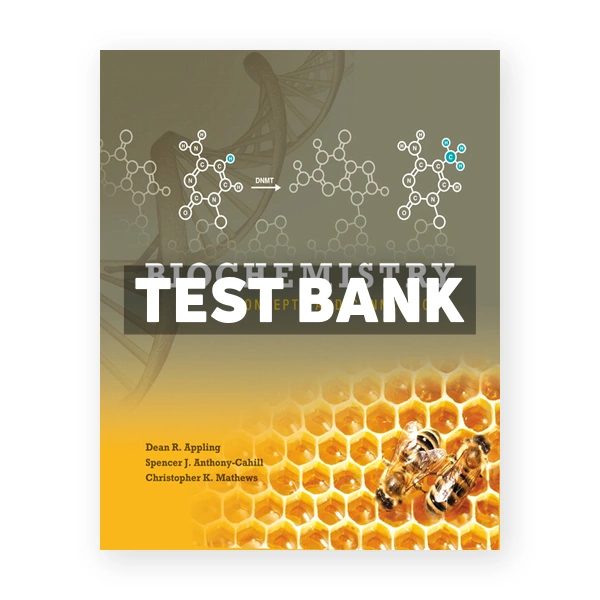 Biochemistry Concepts and Connections 1st edition Appling Test Bank