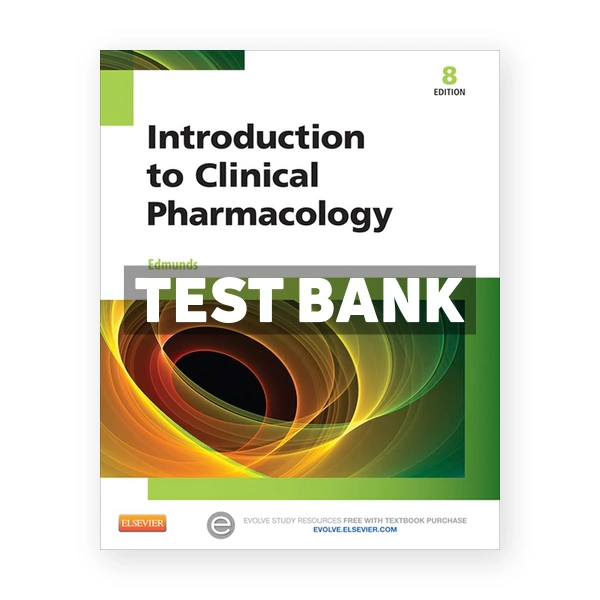 Introduction to Clinical Pharmacology 8th edition Edmunds Test Bank