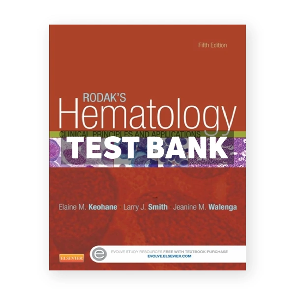 Rodak's Hematology 5th edition Keohane Test Bank