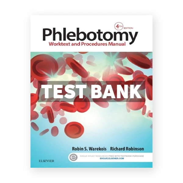 Phlebotomy 4th edition Warekois Test Bank