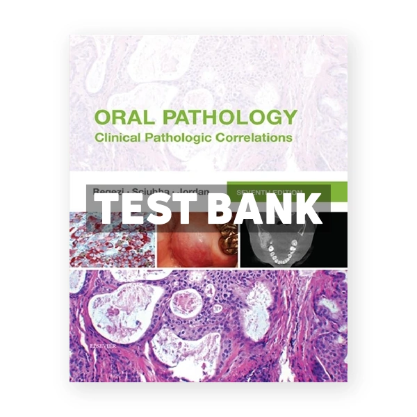 Oral Pathology 7th edition Regezi Test Bank