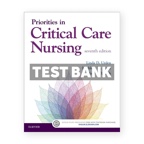 Priorities in Critical Care Nursing 7th edition Urden Test Bank