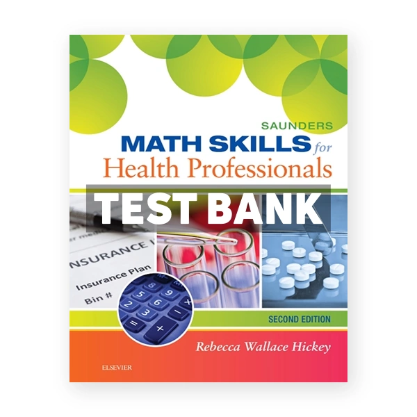 Evolve Math Skills for Health Professionals 2nd edition Hickey Test Bank