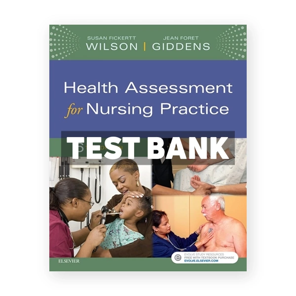 Health Assessment for Nursing Practice 6th edition Wilson Test Bank
