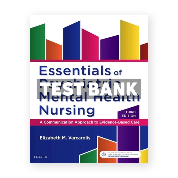 Essentials of Psychiatric Mental Health Nursing 3rd edition Varcarolis Test Bank