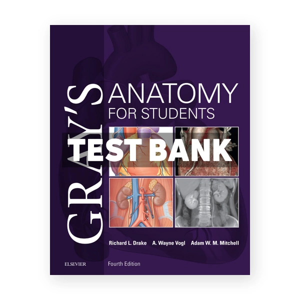 Gray's Anatomy for Students 4th edition Drake Test Bank