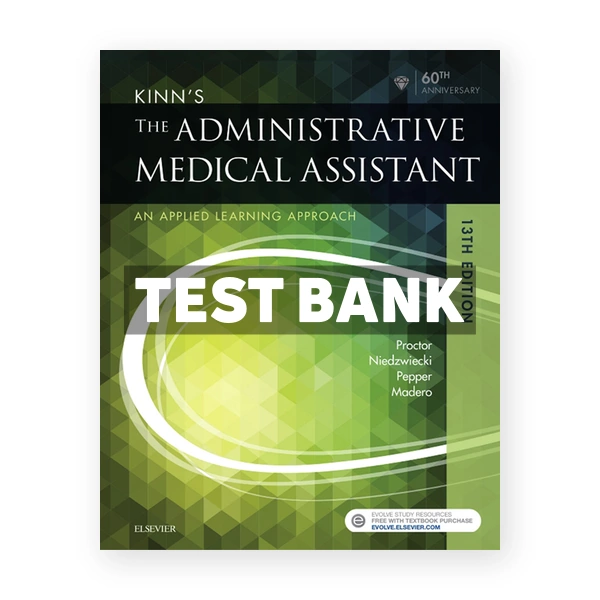 Kinn's the Administrative Medical Assistant 13th edition Procto Test Bank