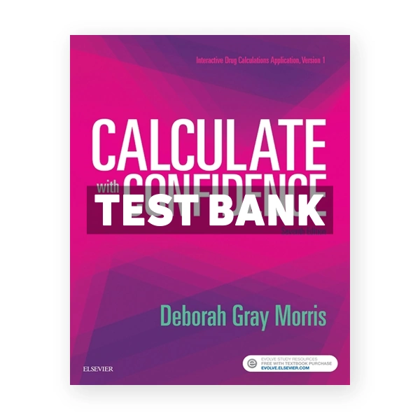 Calculate with Confidence 7th edition Morris Test Bank