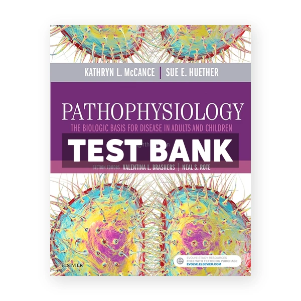 Pathophysiology 8th edition McCance Test Bank