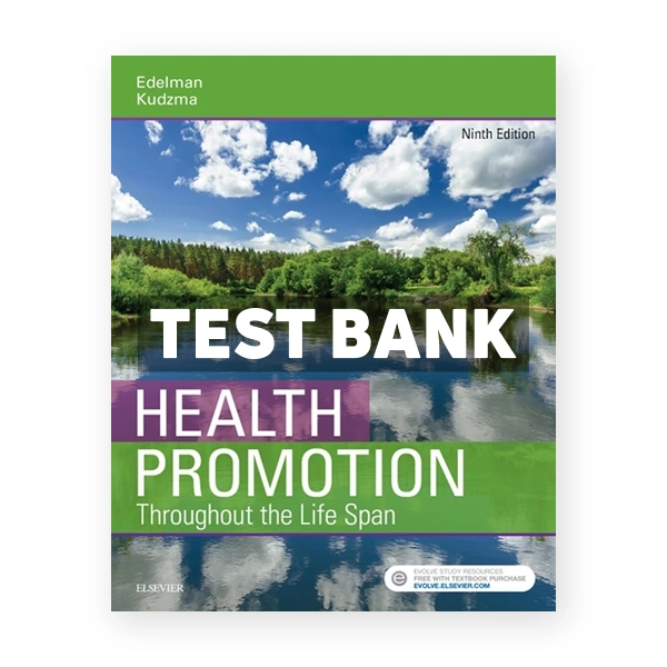 Health Promotion Throughout the Life Span 9th edition Edelman Test Bank