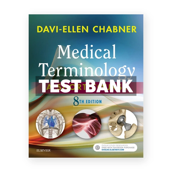Medical Terminology Short Course 8th edition Chabner Test Bank