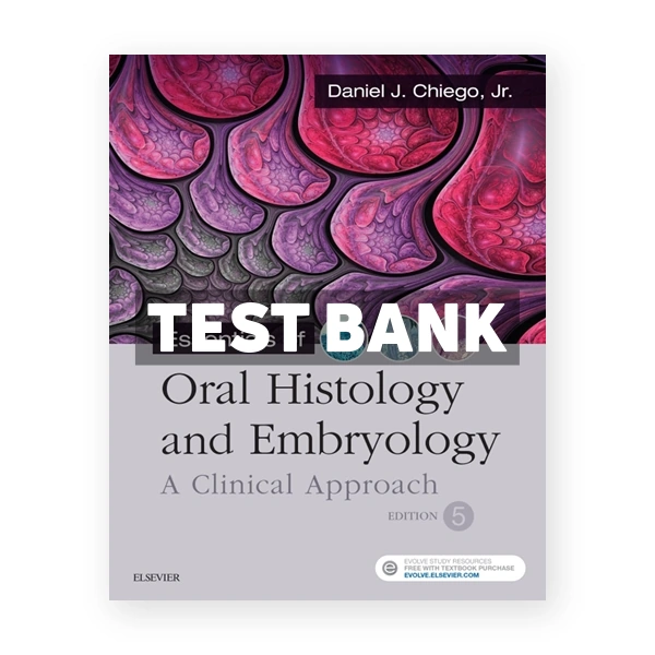 Essentials of Oral Histology and Embryology 5th edition Chiego Test Bank