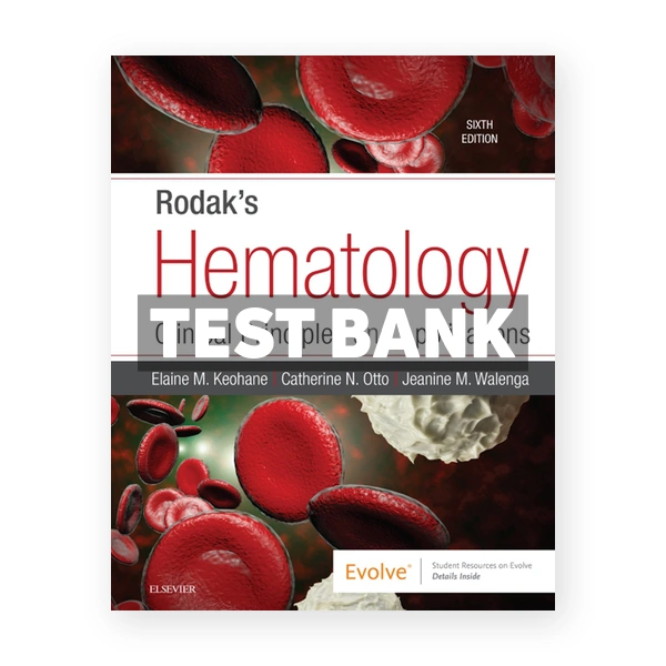 Rodak's Hematology 6th edition Walenga Test Bank