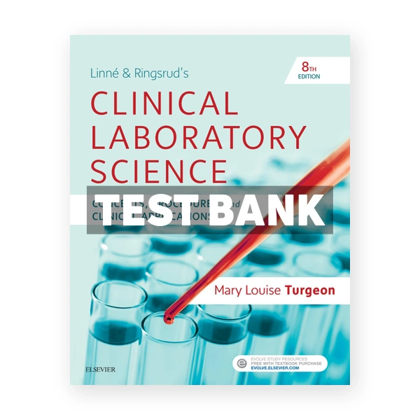 Linne and Ringsrud's Clinical Laboratory Science 8th edition Turgeon Test Bank