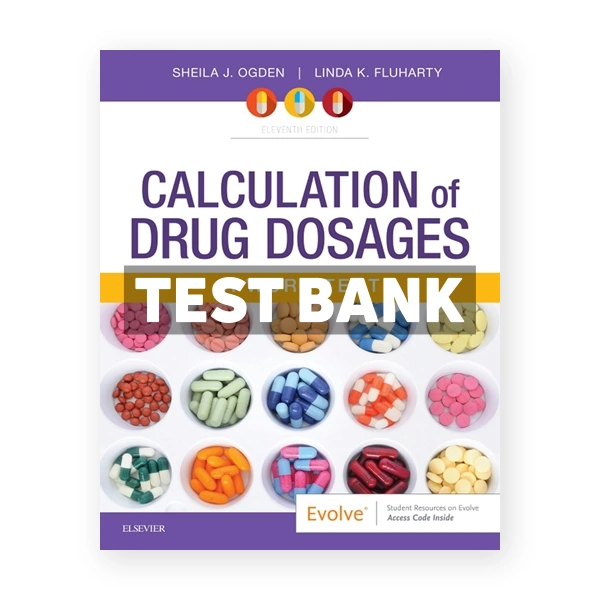 Calculation of Drug Dosages 11th edition Ogden Test Bank