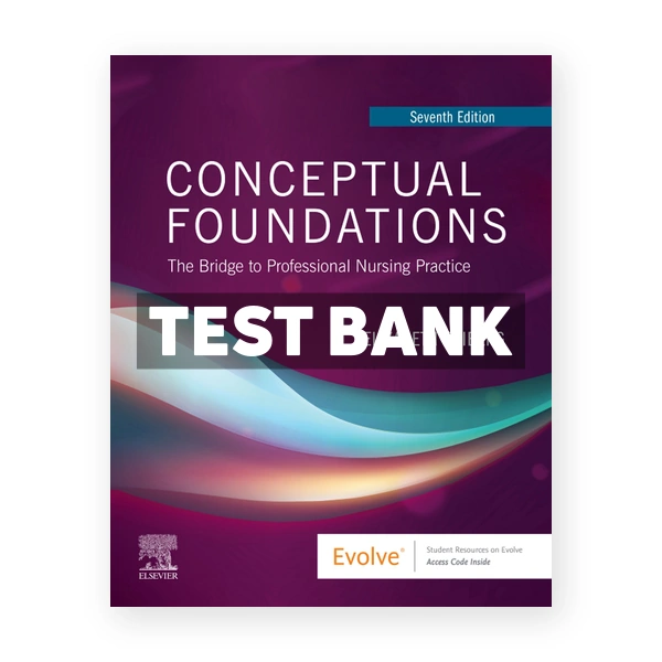 Conceptual Foundations 7th edition Friberg Test Bank