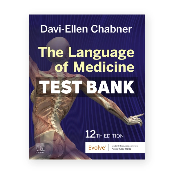 Language of Medicine 12th edition Chabner Test Bank