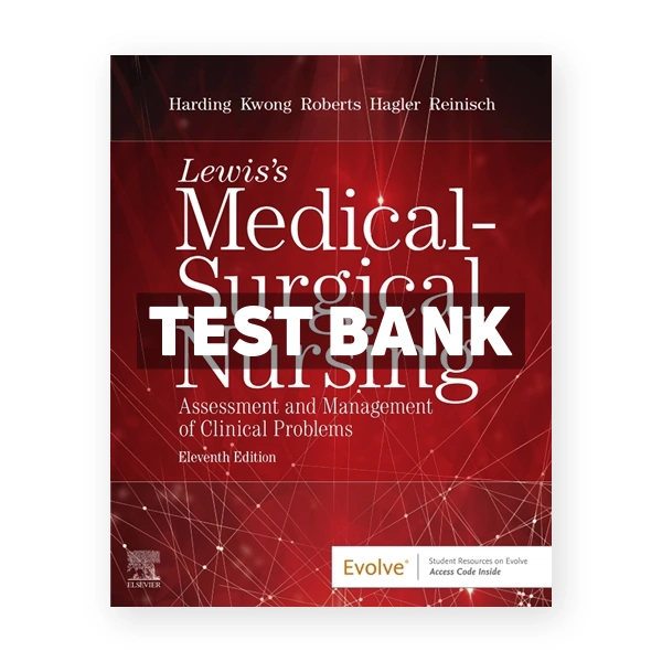 Lewis's Medical Surgical Nursing 11th edition Harding Test Bank