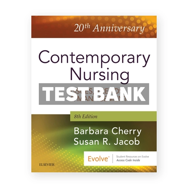 Contemporary Nursing 8th edition Cherry Test Bank