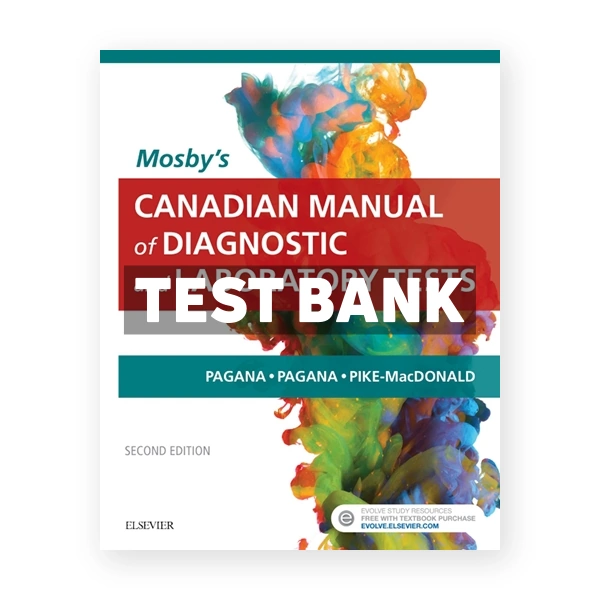 Mosby's Canadian Manual of Diagnostic and Laboratory Tests (Canadian) 2nd edition Pagana Test Bank