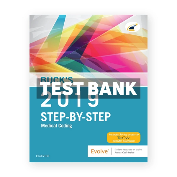 Buck's Step by Step Medical Coding 2019 Edition 1st edition Elsevier Test Bank