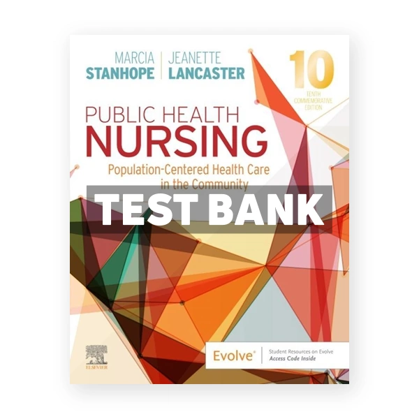 Public Health Nursing 10th edition Stanhope Test Bank