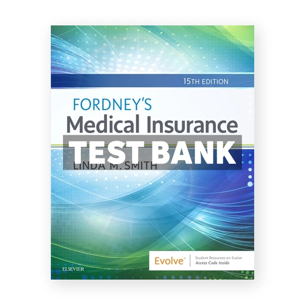 Fordney's Medical Insurance 15th edition Smith Test Bank