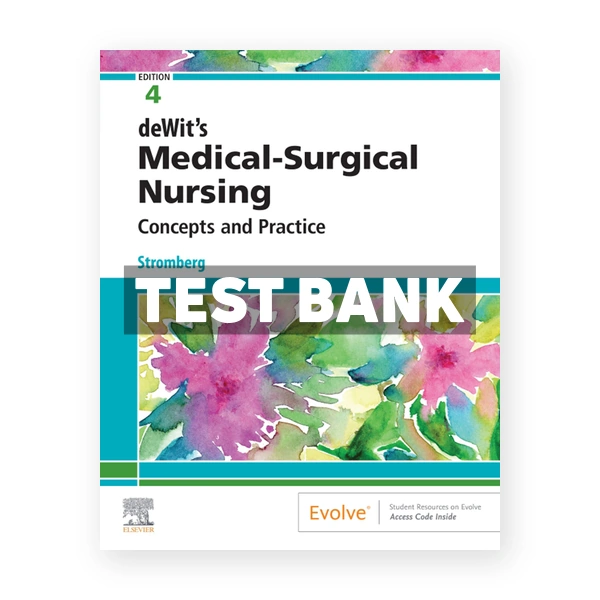 deWit's Medical Surgical Nursing 4th edition Stromberg Test Bank