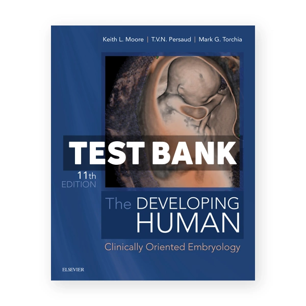 The Developing Human 11th edition Moore Test Bank