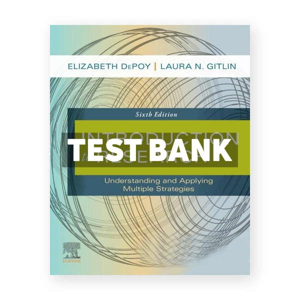 Introduction to Research 6th edition DePoy Test Bank