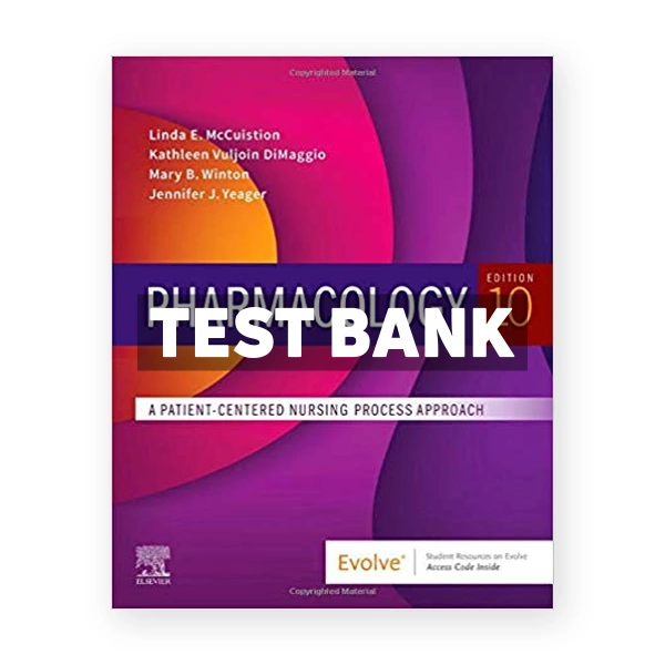 Pharmacology 10th edition McCuistion Test Bank