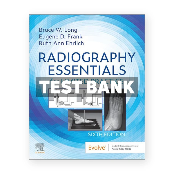 Radiography Essentials for Limited Practice 6th edition Long Test Bank