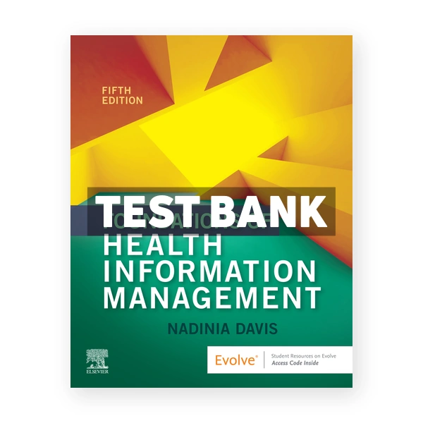 Foundations of Health Information Management 5th edition Davis Test Bank